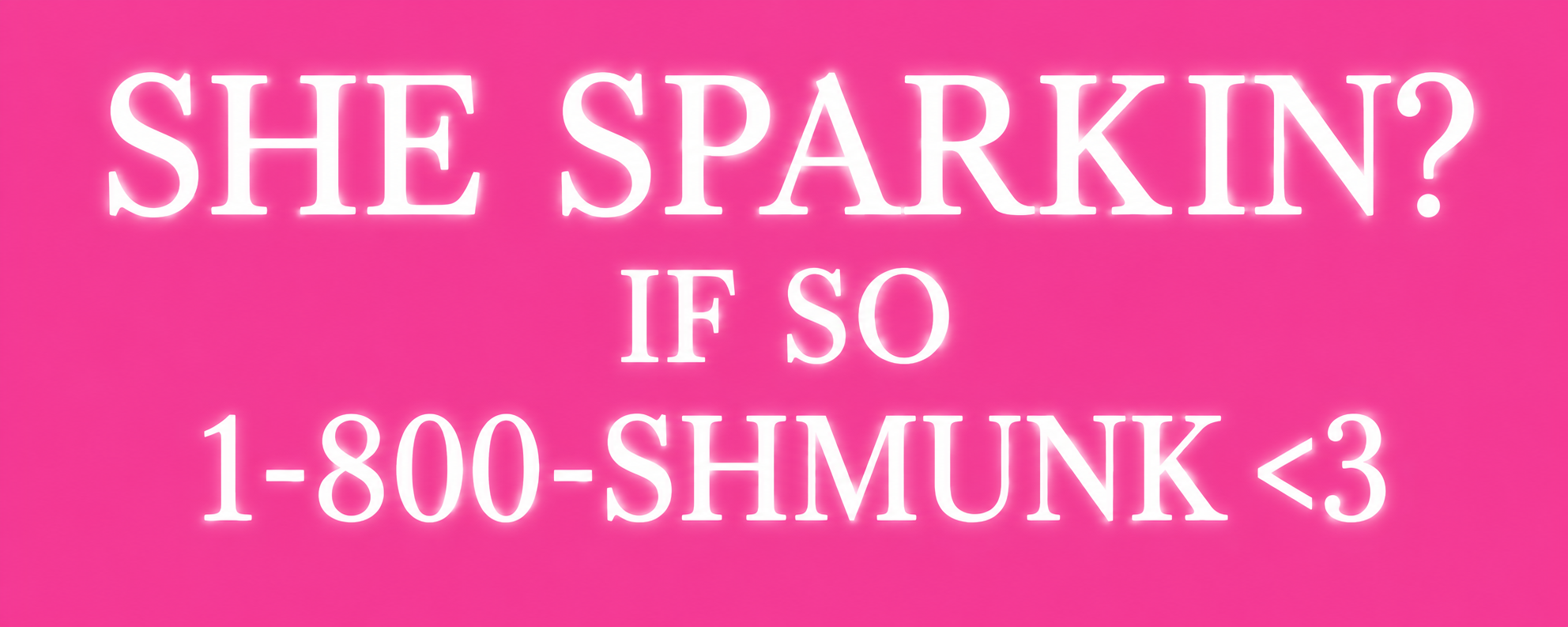 IF SHE SPARKING